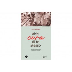 Abbi cura di te stesso...